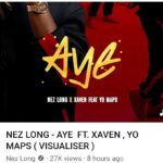Nez Long Ft Yo Maps And Xaven - Aye (Music Video)