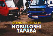 Dizmo Ft Triple M - Nobuloshi Tapaba Mp3 Download